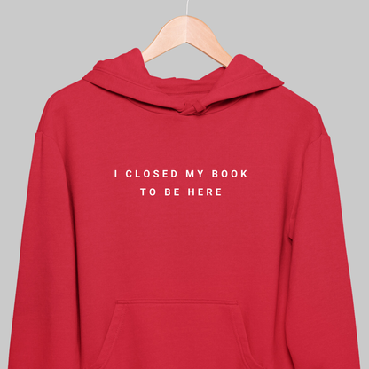Closed My Book: Bookish Hoodie
