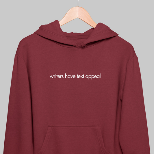 Writer's Have Text Appeal: Minimal Hoodie