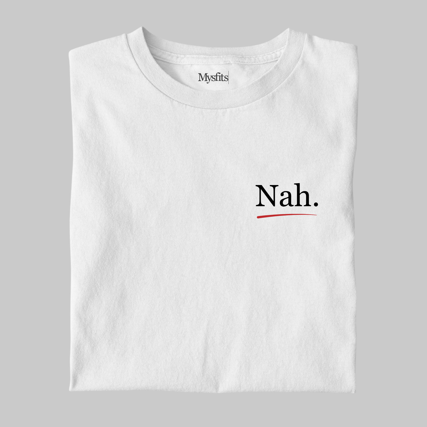 Nah: Funny Feminist Tee