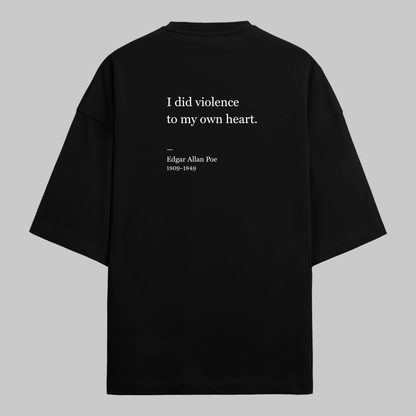 Violence To My Own Heart: Oversized Poe Literature Tee