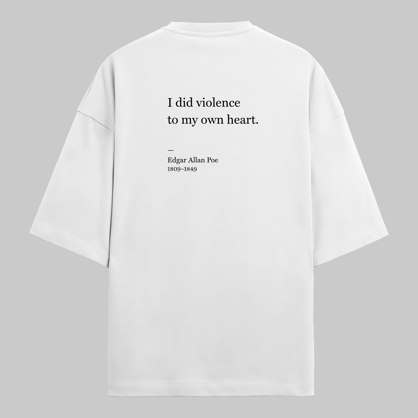 Violence To My Own Heart: Oversized Poe Literature Tee