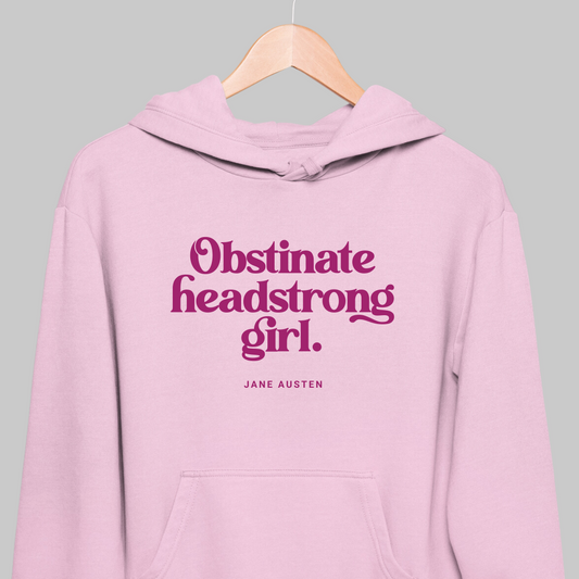 Obstinate Headstrong Girl: Austen Hoodie