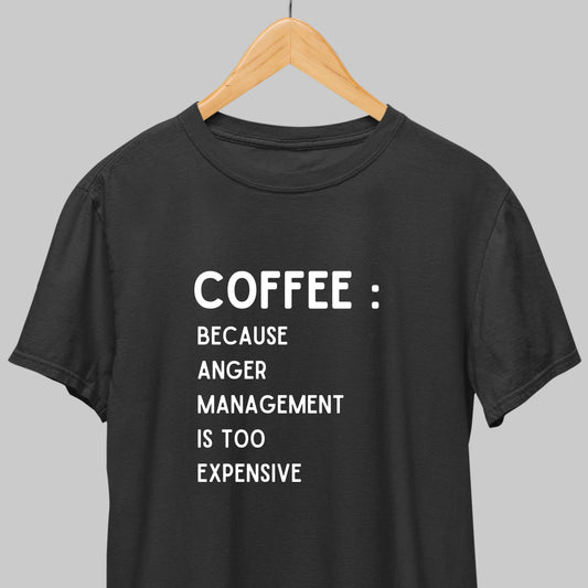 Coffee: Funny Statement T-shirt