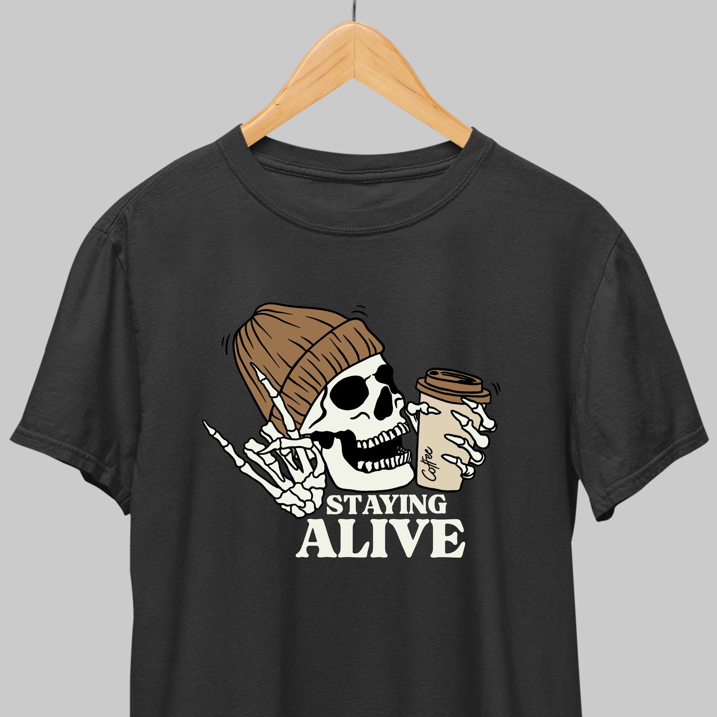 Staying Alive: Funny Coffee Lover T-shirt