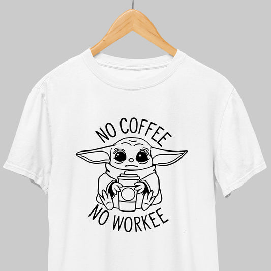 No Coffee No Workee